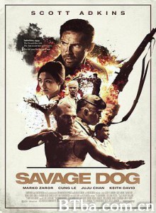 流浪狗 野蛮狗 Savage Dog (2017) 1080P BT磁力 迅雷网盘下载