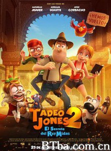 秘鲁大冒险2 Tadeo Jones 2: El secreto del Rey Midas (2017) 1080P BT磁力 迅雷网盘下载