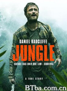 丛林 逃出亚马逊(台) 丛林炼狱 Jungle (2017) 1080P BT磁力 迅雷网盘下载