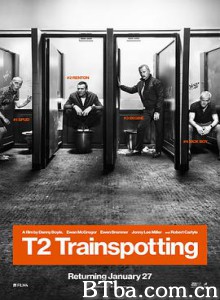 猜火车2 T2 Trainspotting (2017) 1080P/4K BT磁力 迅雷网盘下载