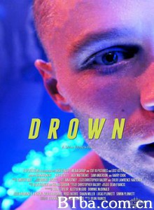 淹没 欲浪狂潮(台) Drown (2015) 1080P BT磁力 迅雷网盘下载