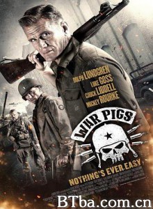 战猪 野猪部队 深入敌后 War Pigs (2015) 1080P BT磁力 迅雷网盘下载