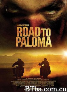 帕洛玛之旅 马路摩杀 Road to Paloma (2014)  BT磁力 迅雷网盘下载
