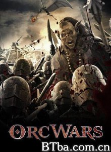 兽人战争 奥克斯战争 Orc Wars (2013) 1080P BT磁力 迅雷网盘下载