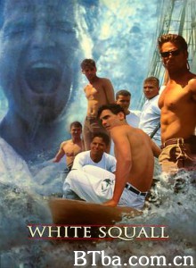 巨浪 怒海骄阳 无形飑 White Squall (1996) 1080P BT磁力 迅雷网盘下载