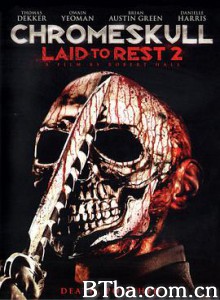 安息2 ChromeSkull: Laid to Rest 2 (2011) 1080P BT磁力 迅雷网盘下载