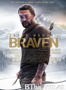 布拉文 以勇气为名(台) 极限救援 Braven (2018) 1080P/720P BT磁力 迅雷网盘下载