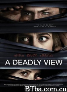 致命一顾 a deadly view (2018) 1080P/720P BT磁力 迅雷网盘下载