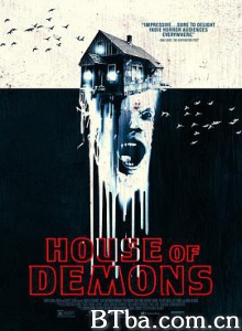 房子里的恶魔 House of Demons (2018) 1080P/720P BT磁力 迅雷网盘下载