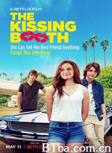 亲吻亭 接吻亭 恋与接吻亭 The Kissing Booth (2018) 1080P BT磁力 迅雷网盘下载