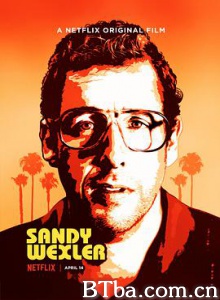 桑迪·韦克斯勒 鲁蛇鸟经纪(台) 废柴经纪人(港) Sandy Wexler (2017) 4K BT磁力 迅雷网盘下载