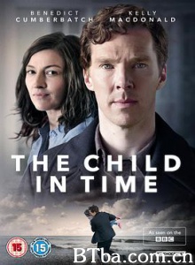 时间中的孩子 及时的孩子 记忆中的拥抱(台) The Child in Time (2017) 720P BT磁力 迅雷网盘下载