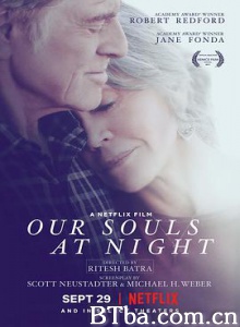 夜晚的灵魂 我们夜晚的灵魂 晚风如诉 Our Souls at Night (2017) 4K BT磁力 迅雷网盘下载