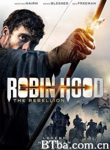 反抗者罗宾汉 Robin Hood The Rebellion (2018) 1080P BT磁力 迅雷网盘下载