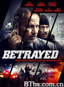 背叛 叛徒 出卖 Betrayed (2018) 1080P BT磁力 迅雷网盘下载