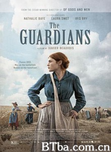 女守卫们 梦断庄园(港) 守护者 Les Gardiennes (2017) 1080P BT磁力 迅雷网盘下载