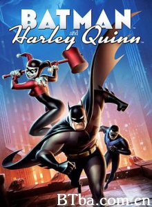 蝙蝠侠与哈莉·奎恩 蝙蝠侠与小丑女 Batman and Harley Quinn (2017) 4K BT磁力 迅雷网盘下载