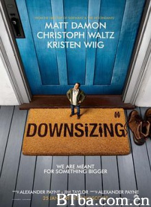缩小人生 缩身 缩水人间(港) Downsizing (2017) 1080P/4K BT磁力 迅雷网盘下载