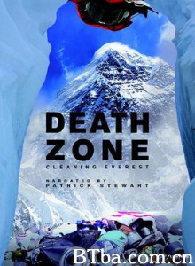 珠峰清道夫 另一种攀登 Death Zone: Cleaning Mount Everest (2018) 1080P BT磁力 迅雷网盘下载-影音屋