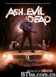 鬼玩人 鬼玩人之阿什斗厉鬼 鬼玩人之阿什斗鬼 第一季 Ash vs. Evil Dead Season 1 (2015) 720P BT磁力 迅雷网盘下载