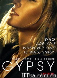吉普赛人 越界(台) 飘泊心灵 Gypsy (2017) 720P BT磁力 迅雷网盘下载