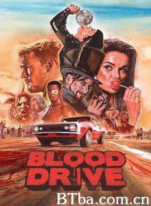 血路狂飙 血路狂奔 Blood Drive (2017) 720P BT磁力 迅雷网盘下载