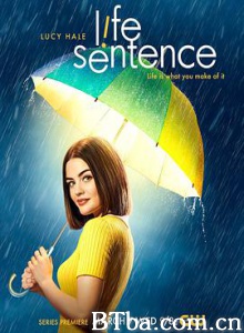 生命新旅程 重活余生 未完待续 Life Sentence (2018) 1080P BT磁力 迅雷网盘下载