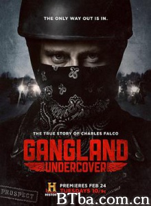 黑帮卧底 第一季 Gangland Undercover Season 1 (2015) 720P BT磁力 迅雷网盘下载