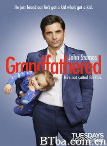 喜当爷 爷爷万岁 我要当爷爷了 Grandfathered (2015) 1080P BT磁力 迅雷网盘下载