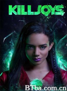 扫兴者 太空猎手扫兴者 第四季 Killjoys Season 4 (2018) 1080P BT磁力 迅雷网盘下载