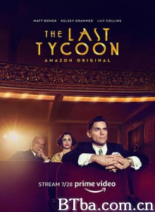 最后的大亨 The Last Tycoon (2016) 4K BT磁力 迅雷网盘下载