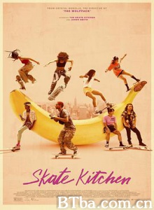 滑板厨房/滑板少女/Skate Kitchen-720p|1080p高清bt种子下载