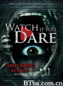胆小勿入 Watch If You Dare (2018) 1080P/720P BT磁力 迅雷网盘下载