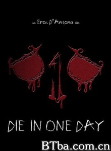 一日暴毙 Die in One Day (2018) 1080P/720P BT磁力 迅雷网盘下载