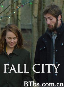 雨中的秋城 沦陷雨乡 雨乡流年 Fall City (2018) 1080P/720P BT磁力 迅雷网盘下载