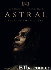 星体魂离 邪恶死亡 Astral (2018) 1080P BT磁力 迅雷网盘下载