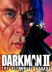 变形黑侠2：狂魔再现 Darkman II: The Return of Durant (1999) 1080P BT磁力 迅雷网盘下载