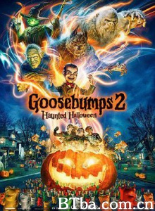 鸡皮疙瘩2：闹鬼万圣节 Goosebumps: Haunted Halloween (2018) 1080P/4K BT磁力 迅雷网盘下载