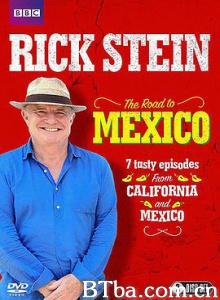 里克·斯坦的墨西哥美食之旅 Rick Stein and #39;s Road to Mexico (2017) 720P BT磁力 迅雷网盘下载