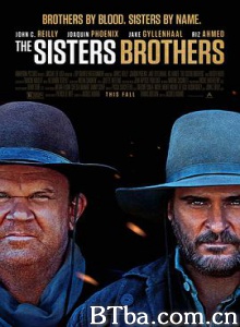 希斯特斯兄弟/姐妹兄弟/淘金杀手/The Sisters Brothers