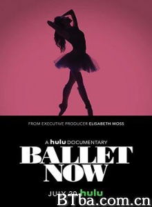 现代芭蕾舞 Ballet Now (2018) 1080P BT磁力 迅雷网盘下载