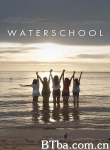 水上学校 Waterschool (2018) 1080P BT磁力 迅雷网盘下载