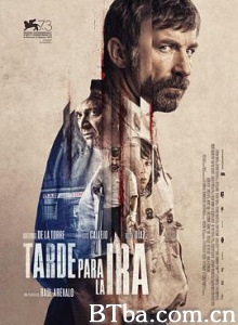 迟来的愤怒 Tarde para la ira (2016) 1080P BT磁力 迅雷网盘下载