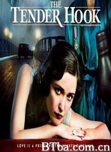 温柔的钩子 The Tender Hook (2008) 1080P BT磁力 迅雷网盘下载
