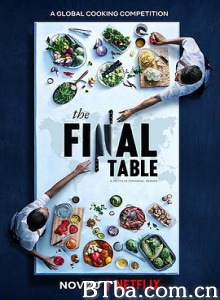 国际名厨争霸赛 决战餐桌（港 台） The Final Table (2018) 1080P BT磁力 迅雷网盘下载