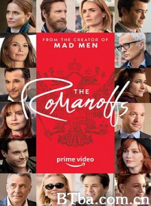 罗曼诺夫家族 罗曼诺夫后裔 罗曼诺夫王朝 The Romanoffs (2018) 1080P/4K BT磁力 迅雷网盘下载