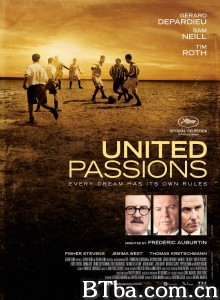 激情联盟 联合激情(台) United Passions (2014) 1080P BT磁力 迅雷网盘下载