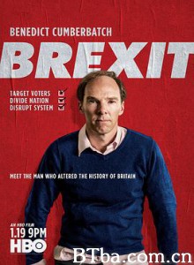 脱欧：无理之战 脱欧 脱欧：野蛮战争 Brexit: The Uncivil War (2019) 1080P/720P BT磁力 迅雷网盘下载