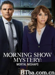 晨间秀之谜：致命的灾难 Morning Show Mystery: Mortal Mishaps (2018) 1080P BT磁力 迅雷网盘下载