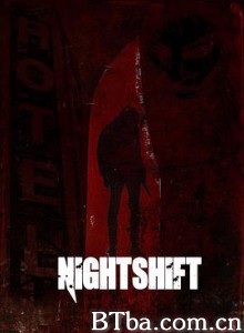 夺命夜班 Nightshift (2018) 1080P BT磁力 迅雷网盘下载